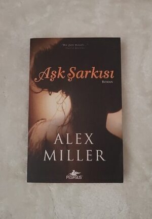 Aşk Şarkısı-Alex Miller